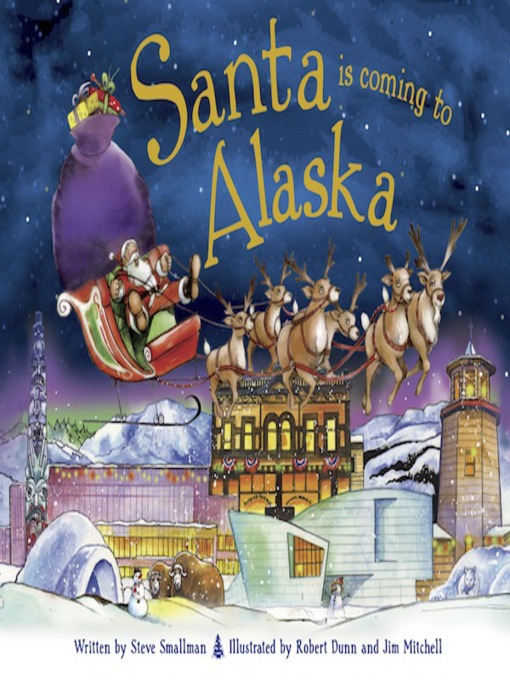 Title details for Santa Is Coming to Alaska by Steve Smallman - Available